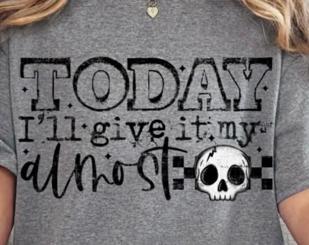 Today I’ll give my almost