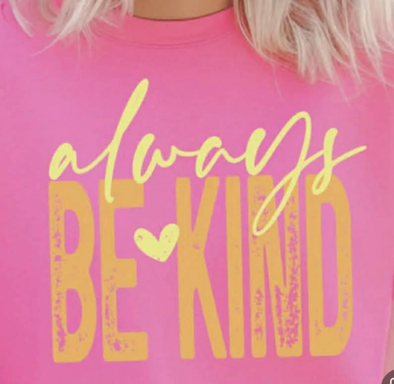 Always be kind