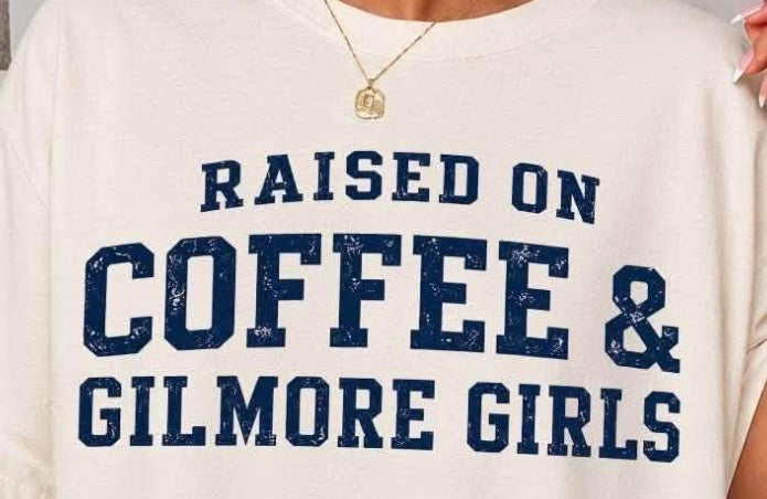 Raised on coffee and Gilmore girls