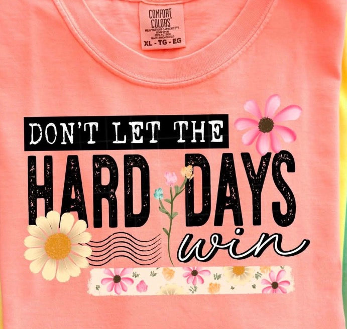 Don’t let the hard days win