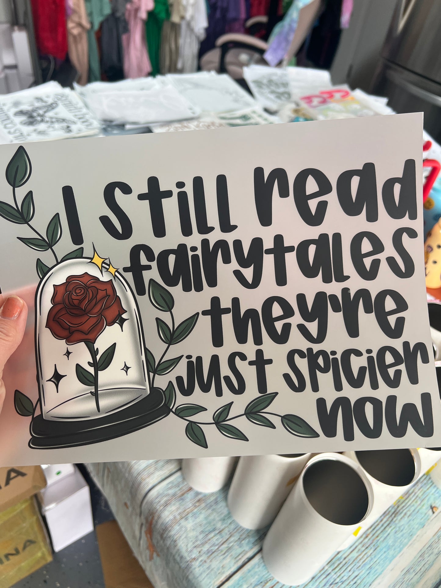 I still read fairytales they’re just spicer now