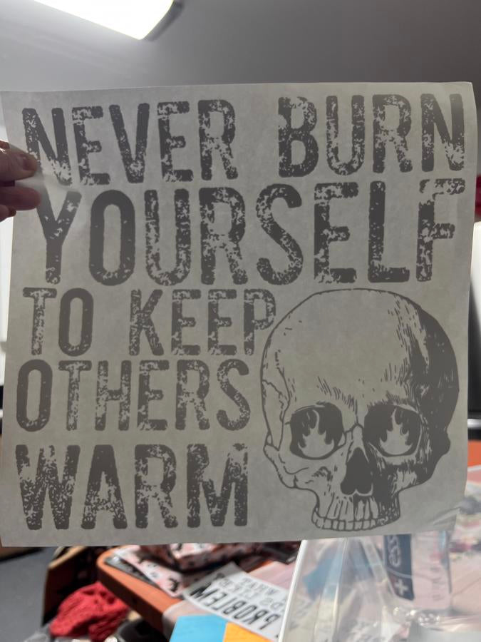 Never burn yourself to keep others warm