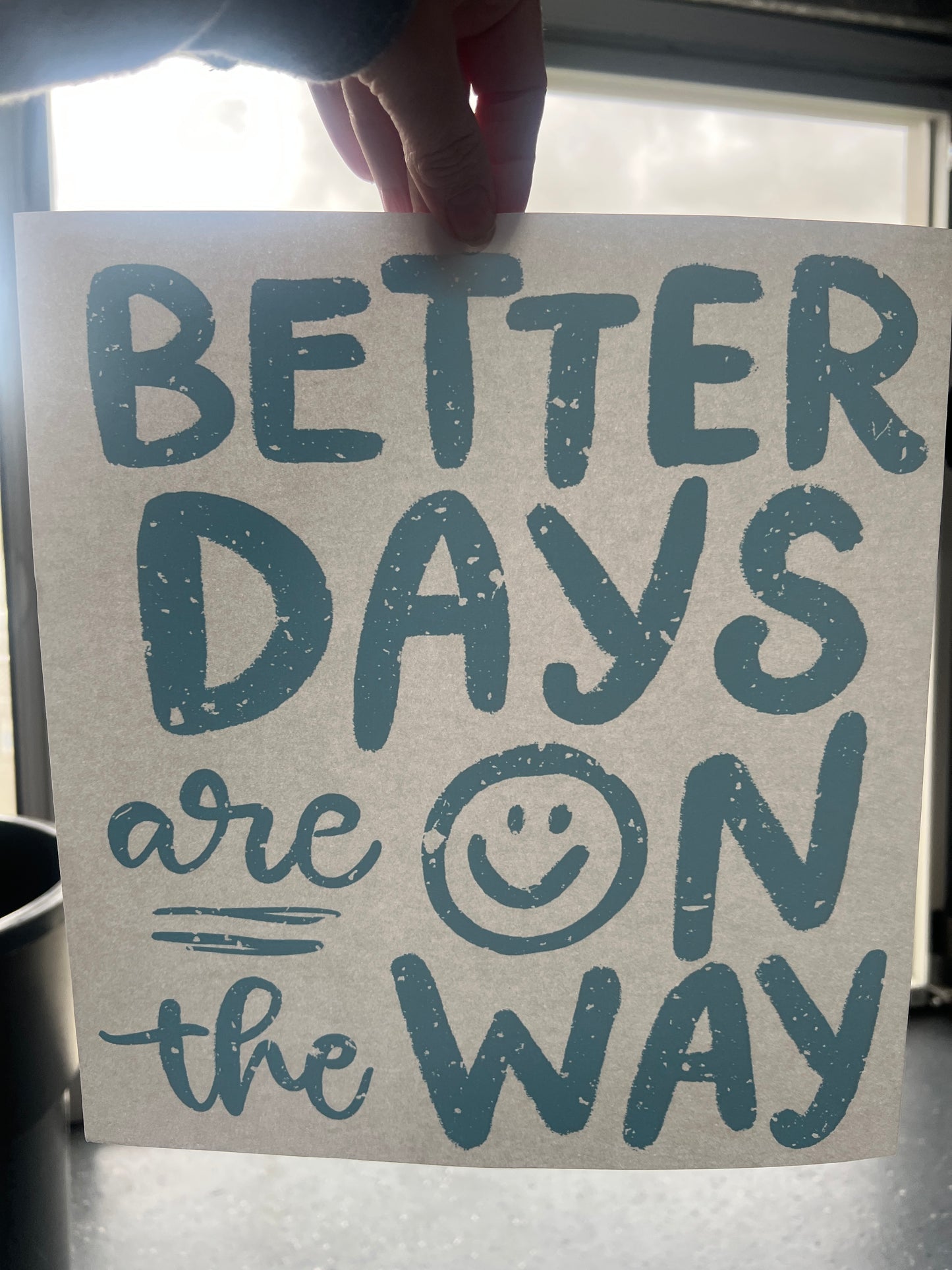 Better days are on the way (blue)