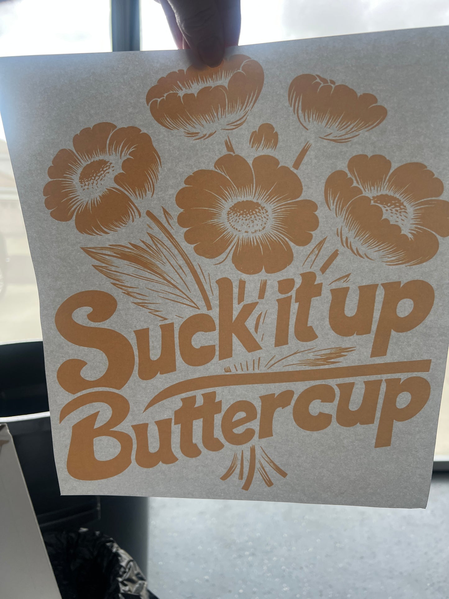 Suck it up buttercup (yellow)