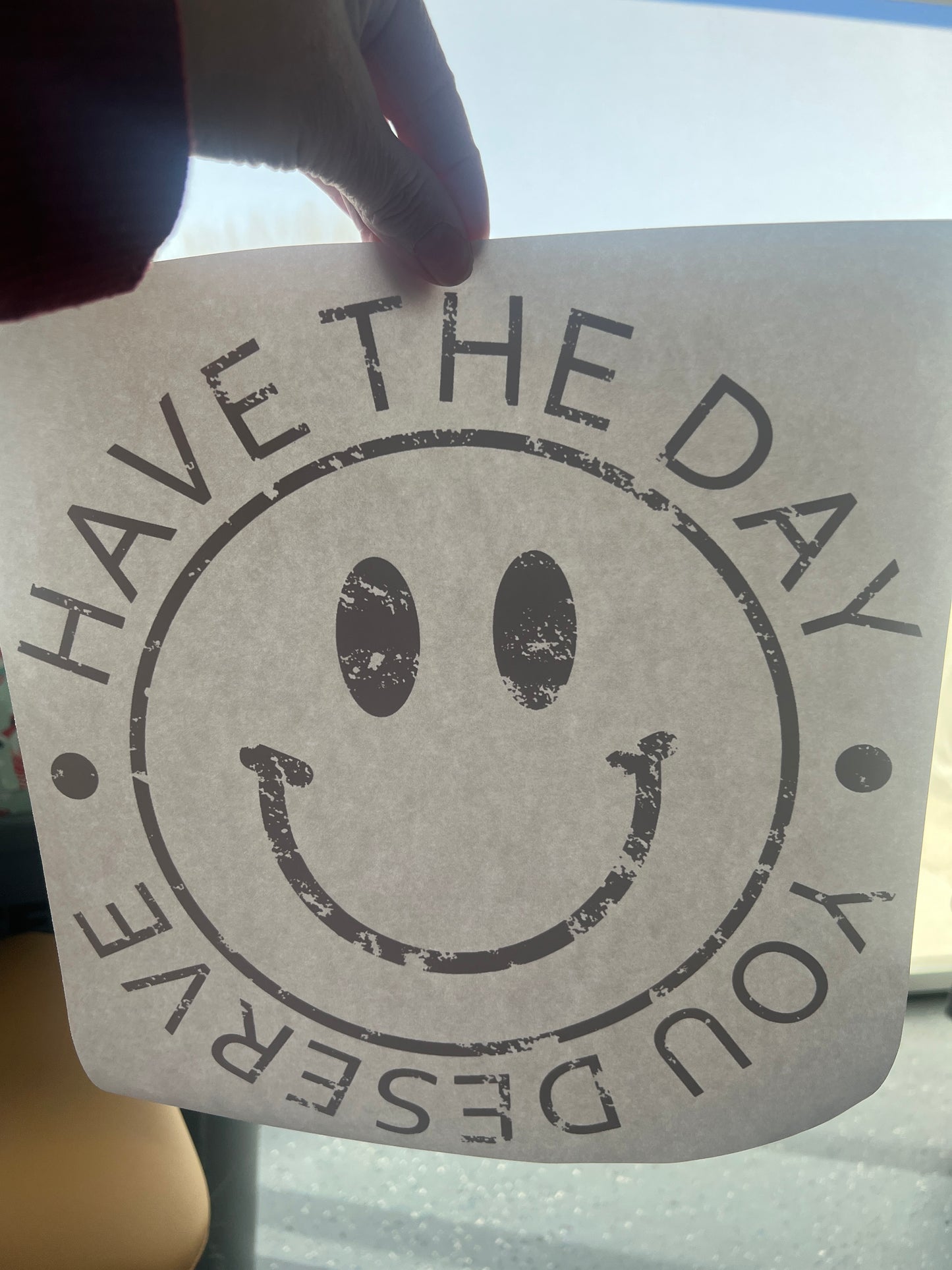 Have the day you deserve