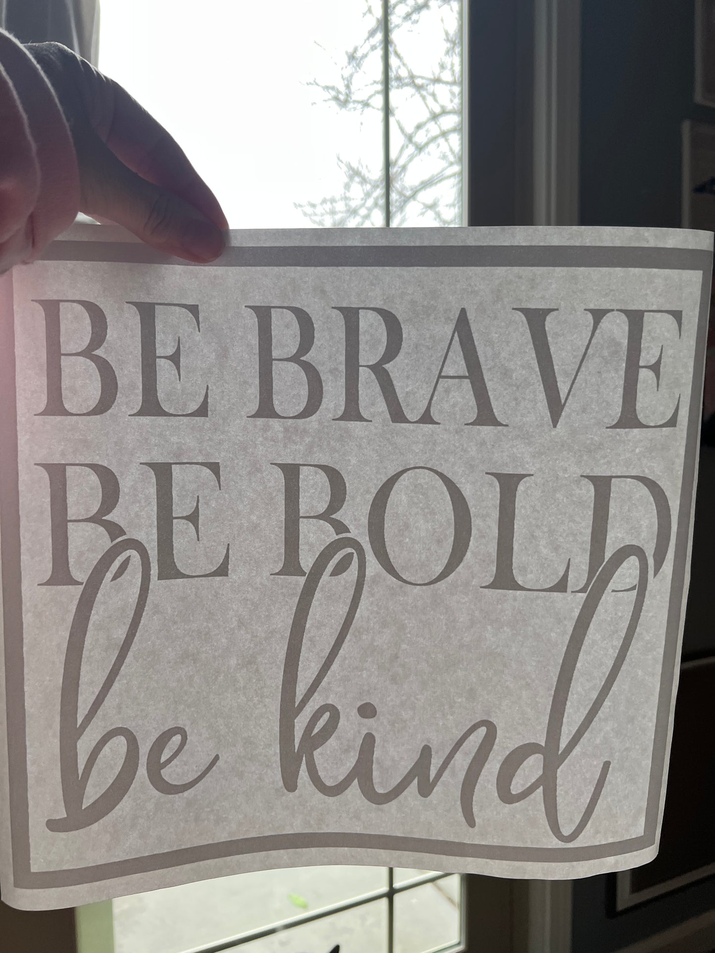 Be brave. Be bold. Be kind (gray)