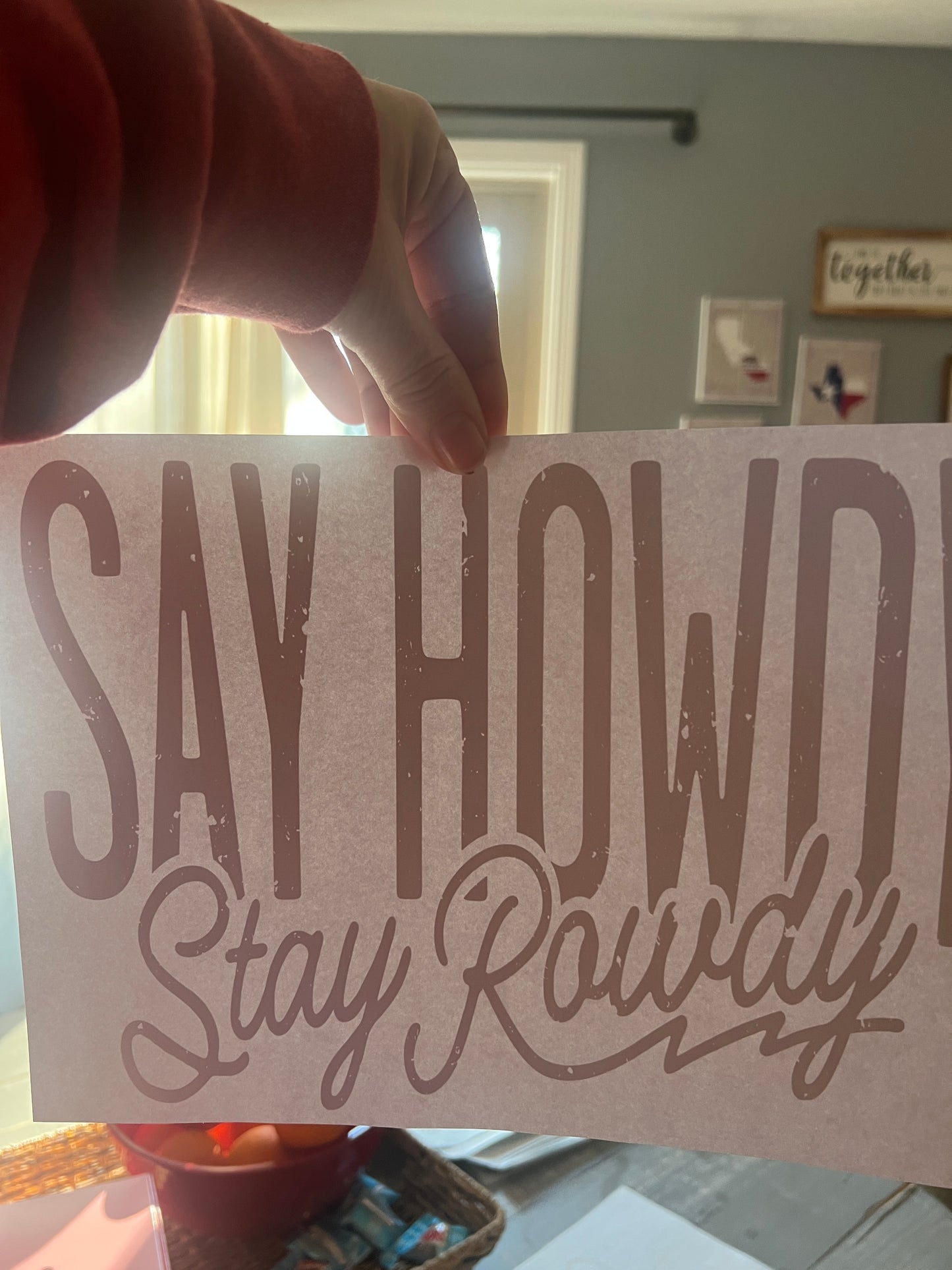 Say howdy. Stay rowdy