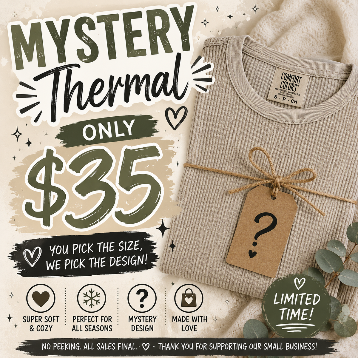 Mystery thermal with graphic will come fall or Halloween unless you put in notes a different theme