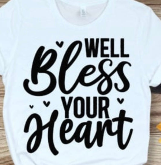 Well bless your heart