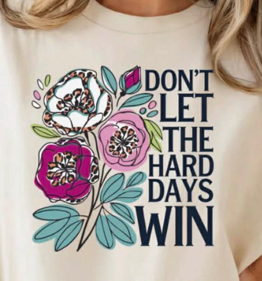 Don’t let the hard days win