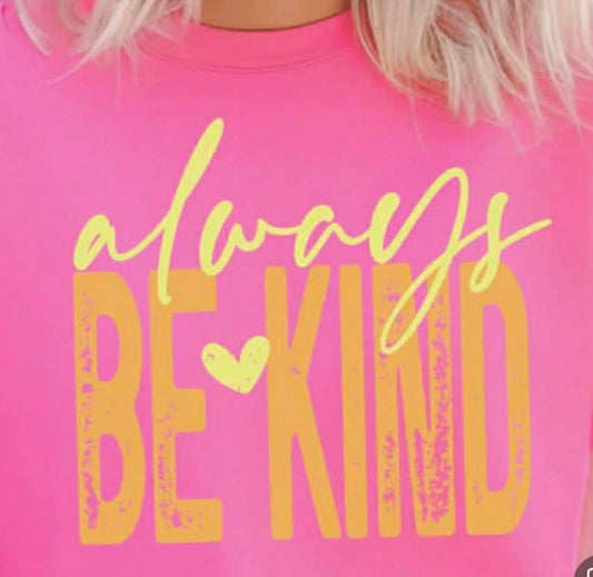 Always be kind