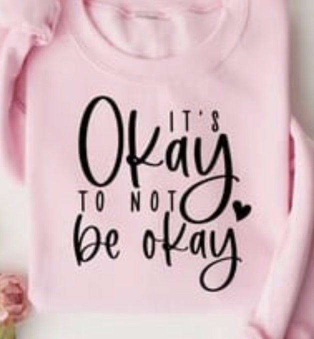 It’s okay to not be okay