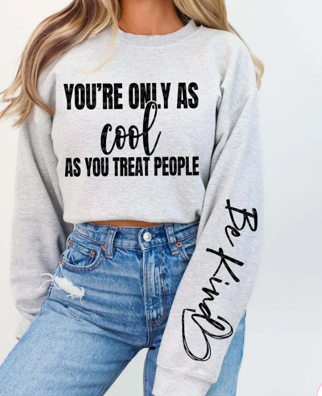 You are only as cool as you treat please. With sleeve