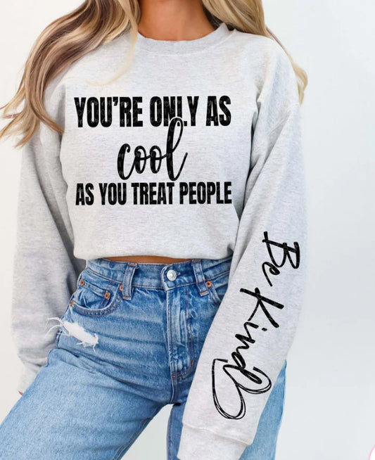 You are only as cool as you treat please. With sleeve