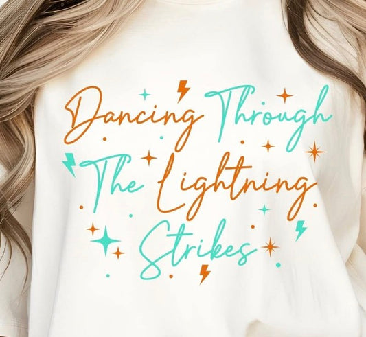 Dancing through the lightening strikes
