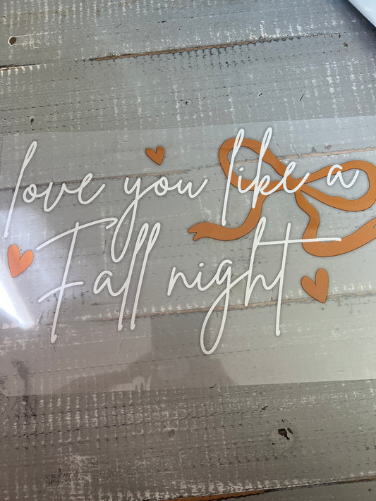 Love you like a fall night