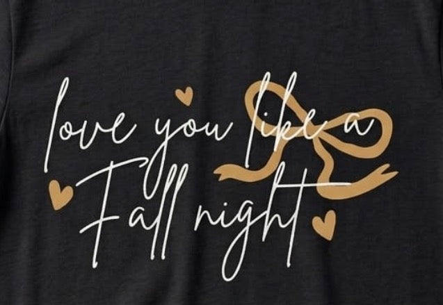 Love you like a fall night