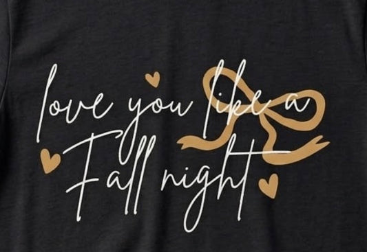 Love you like a fall night
