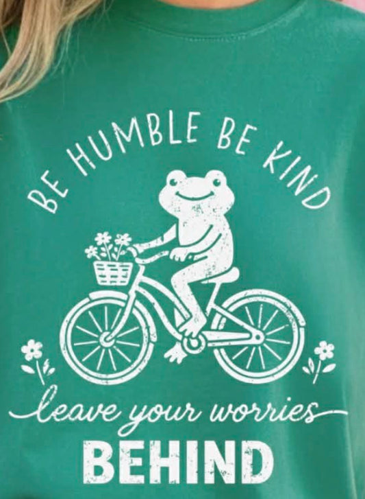 Be humble be kind