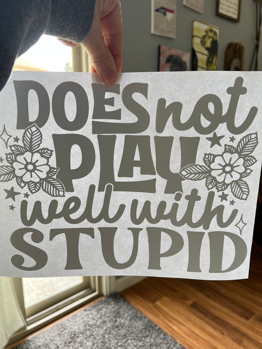 Does not play well with stupid (black)