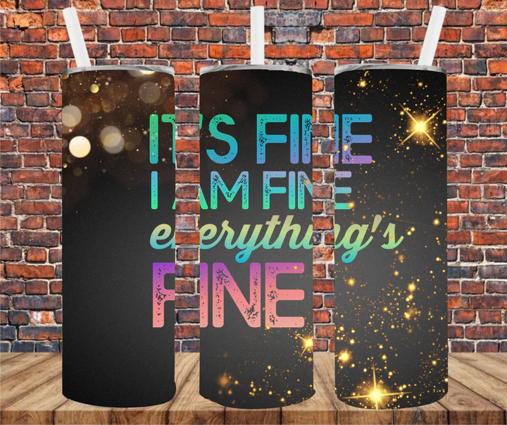 It’s fine. I’m fine. Everything’s fine