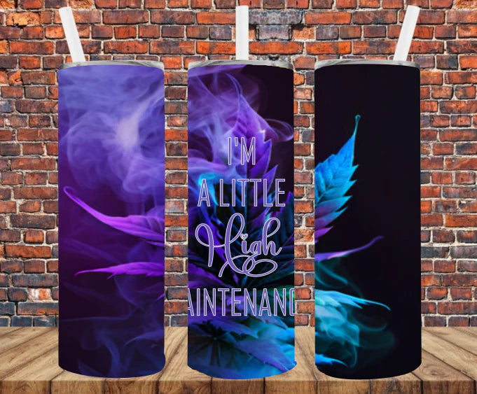 I’m a little high maintenance