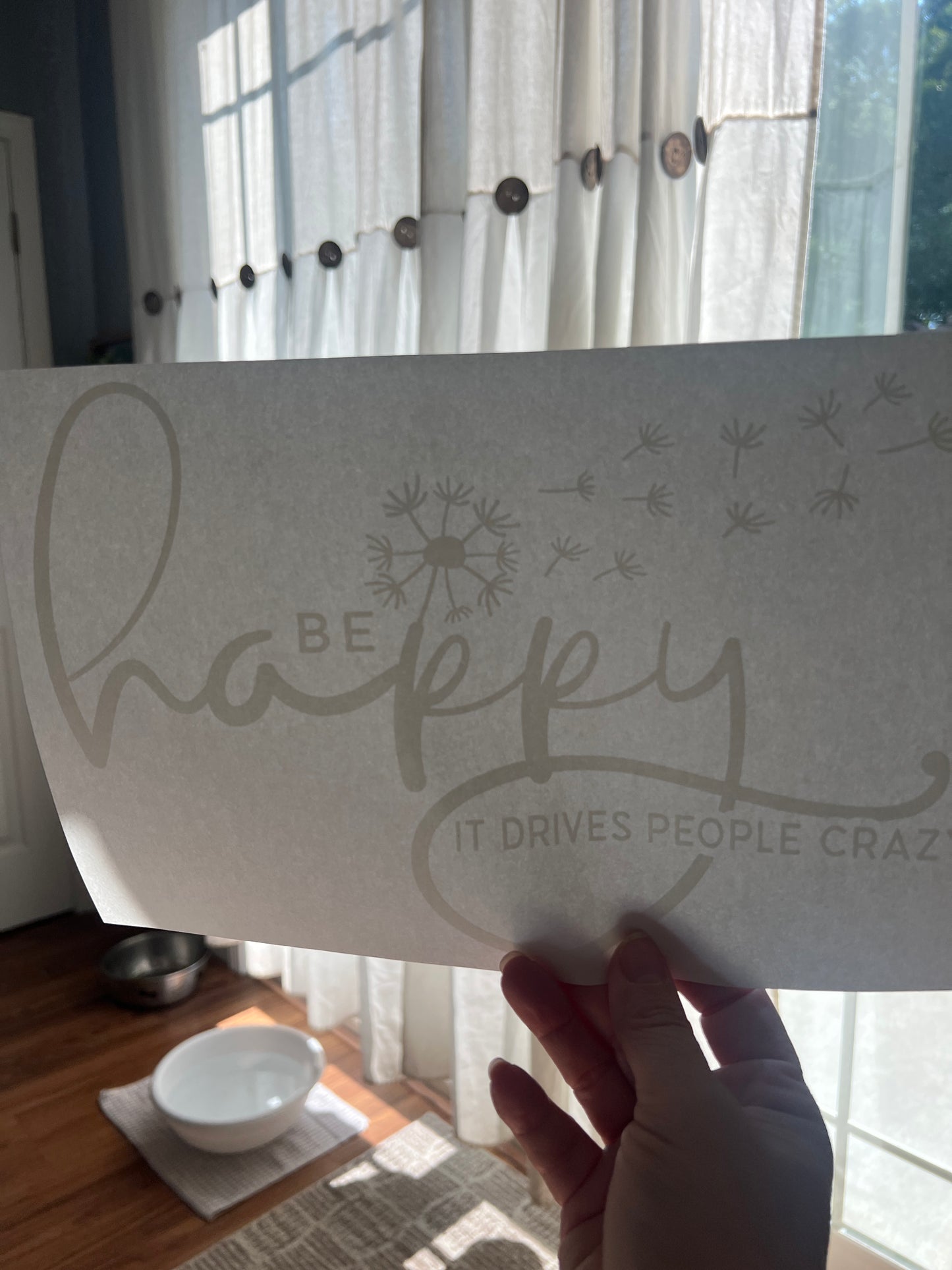 Be happy. It makes people crazy (white)