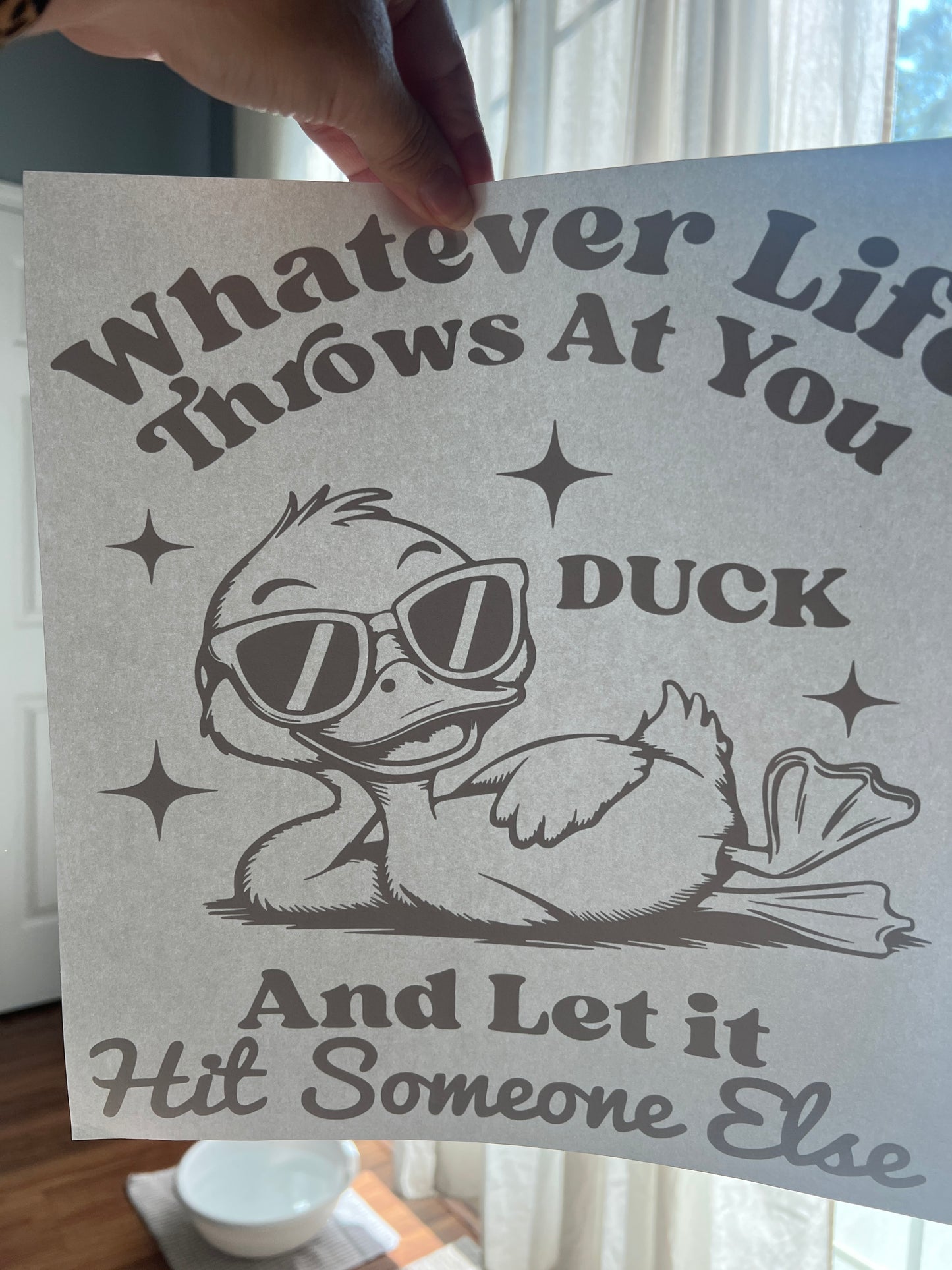 Whatever life throws at you duck and let it hit someone else (black)