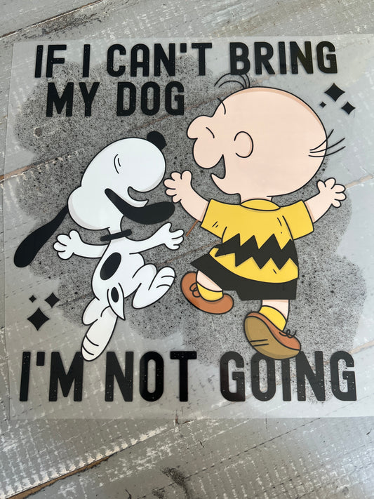 If i can’t bring my dog im not going