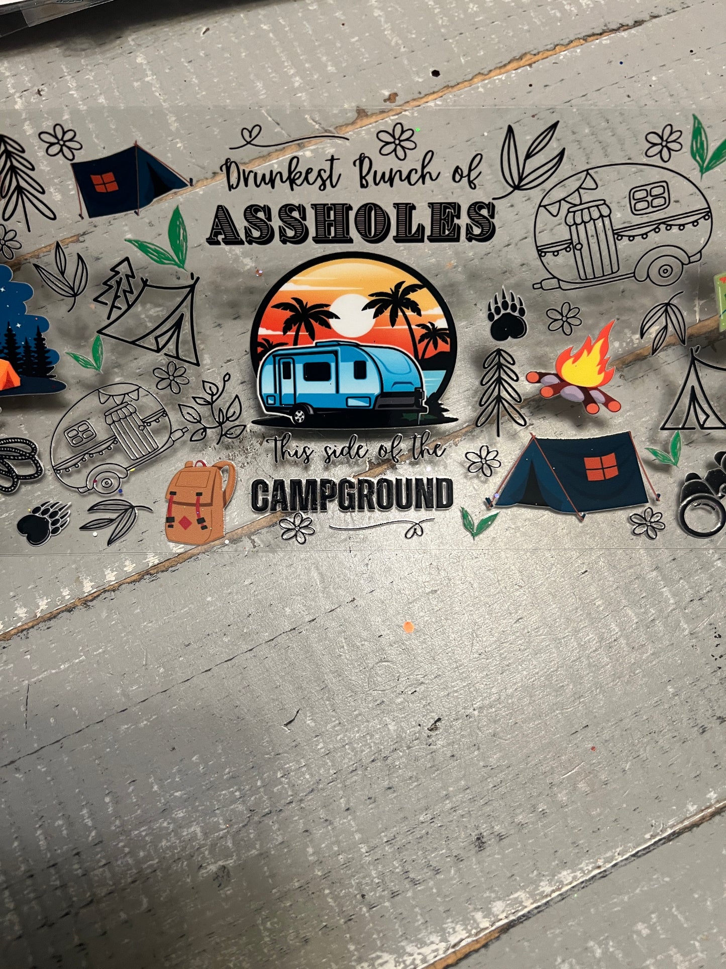 Drunken bunch of A**holes