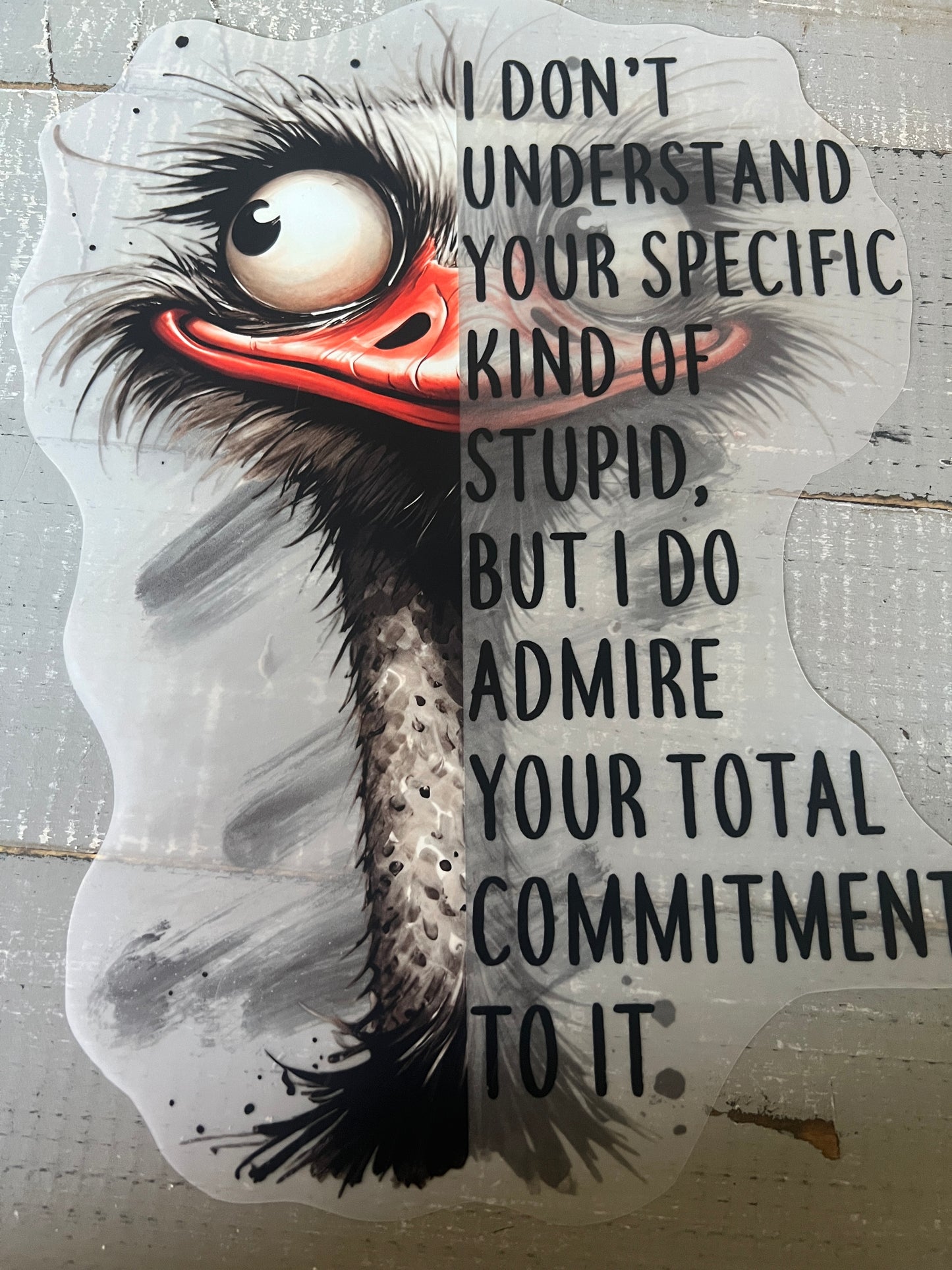 I understand your specific kind of stupid but i do admire your total commitment to it