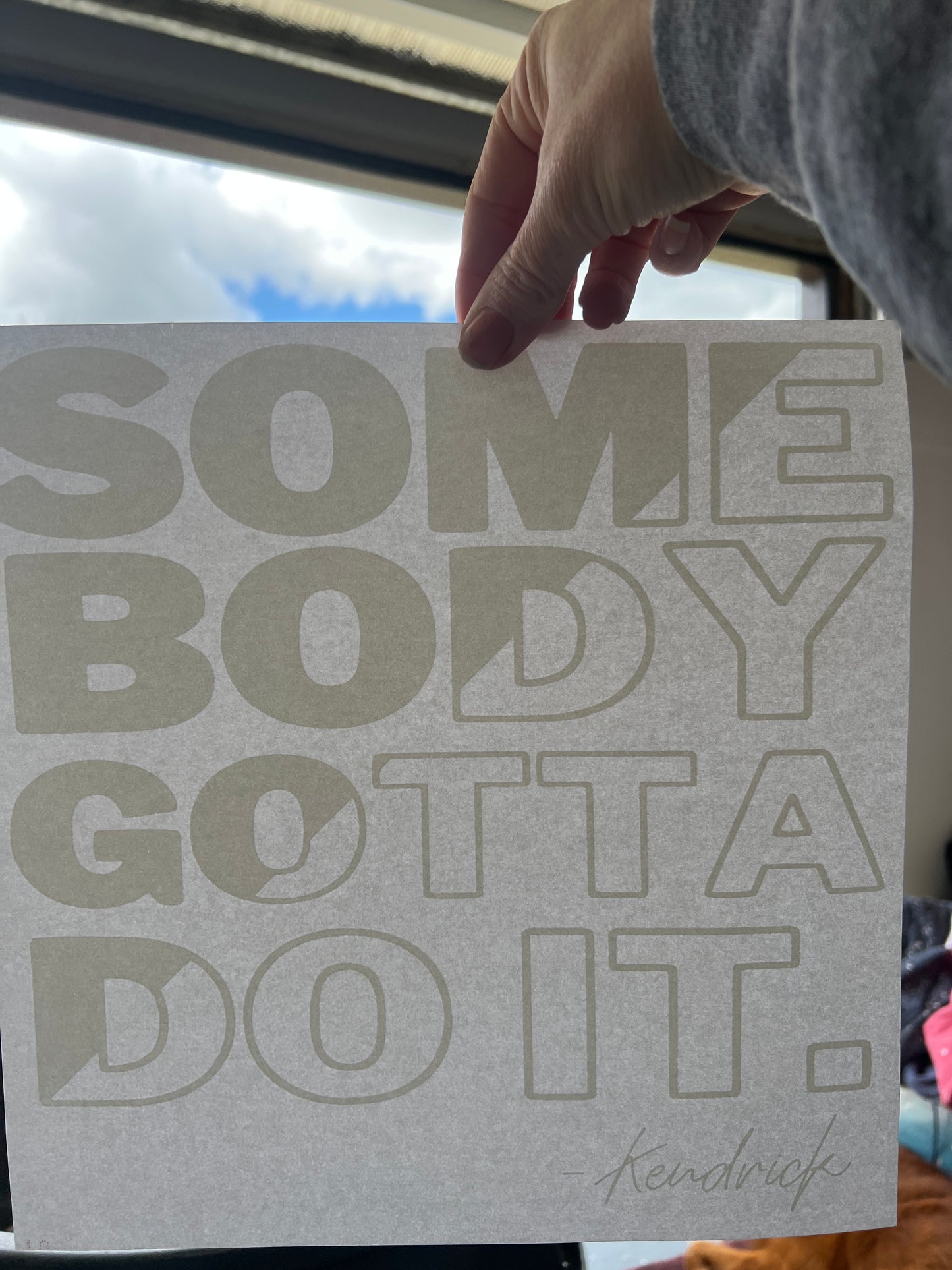 Some body gotta do it (white)