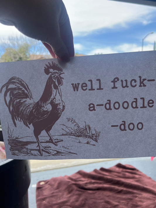 Well fu*ck a doodle (reddish)