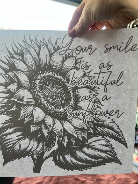 Your smile is as beautiful as a sunflower