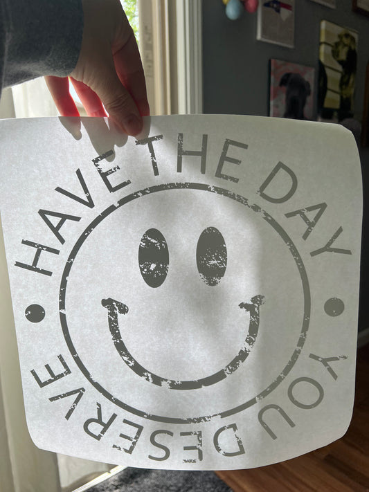 Have the day you deserve (black)