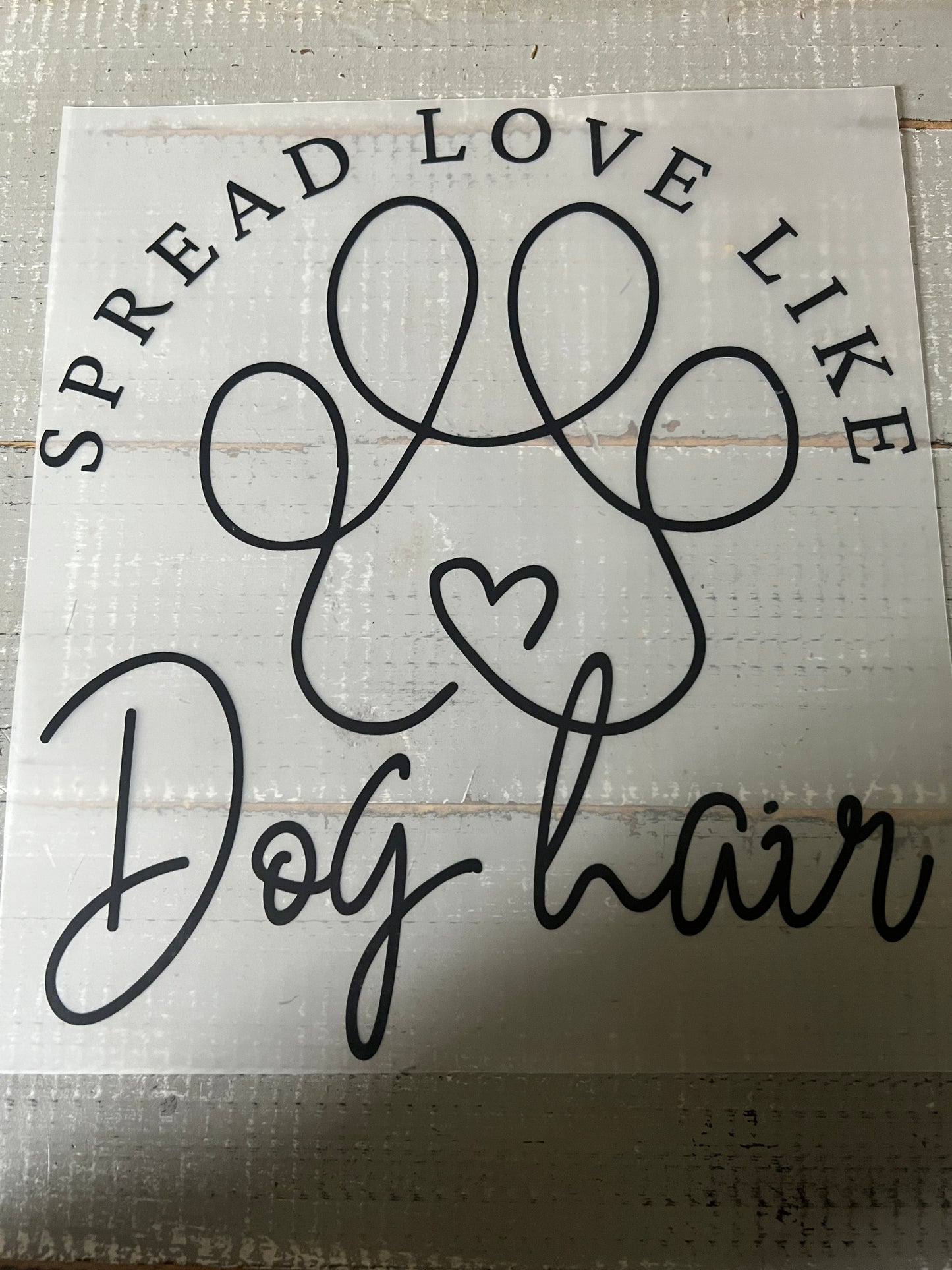 Spread love like dog hair