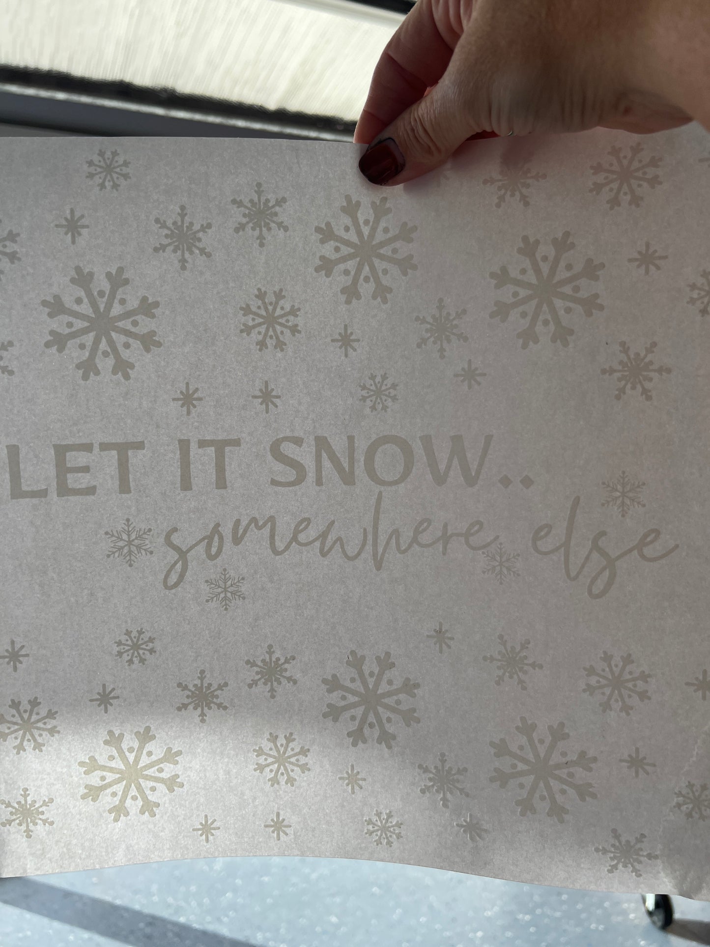 Let it snow. Somewhere else