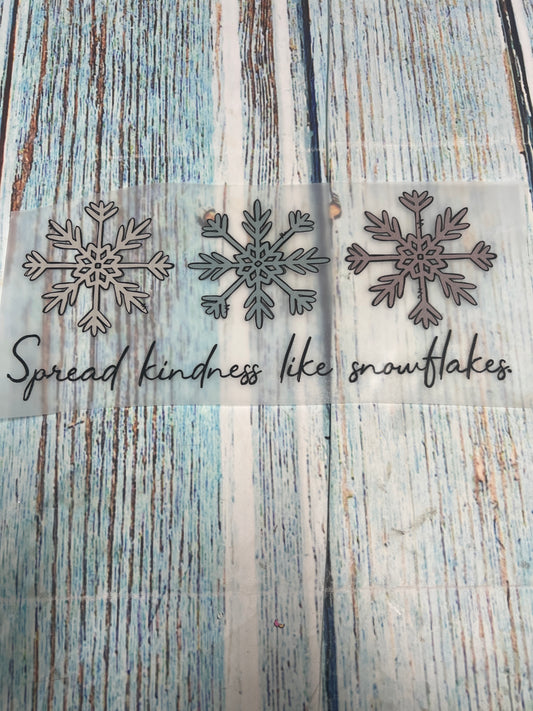 Spread kindness like snow flakes