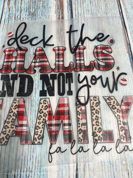 Deck the halls not your family