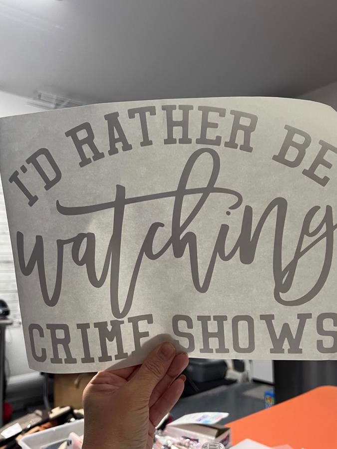 I’ll rather be watching crime shows