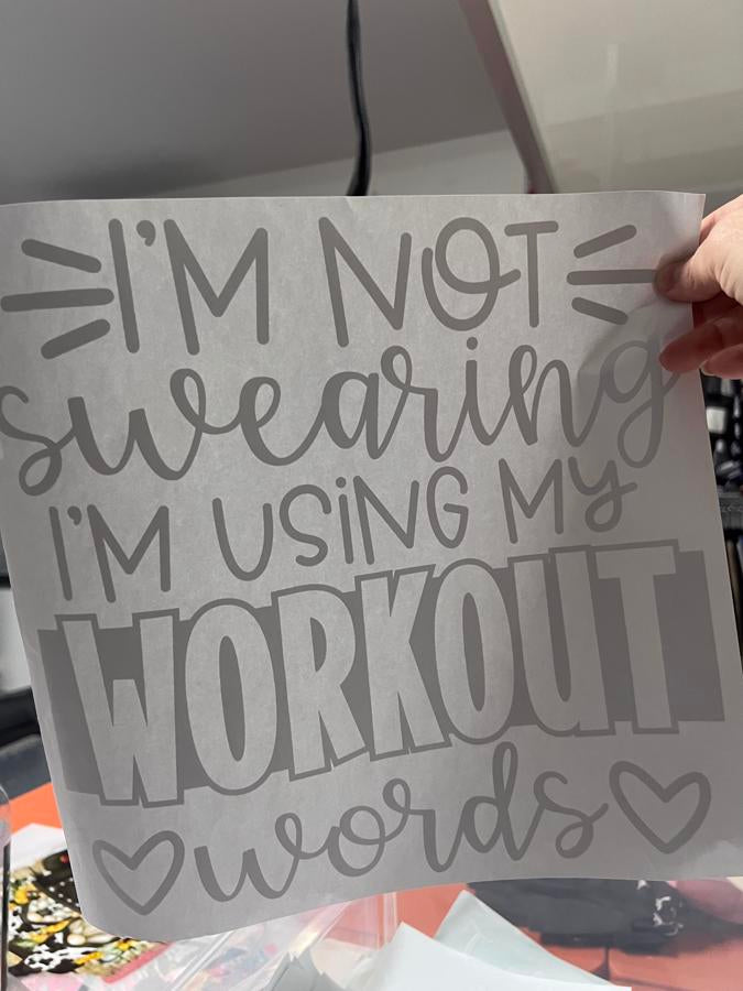 I’m not swearing I’m using work out words