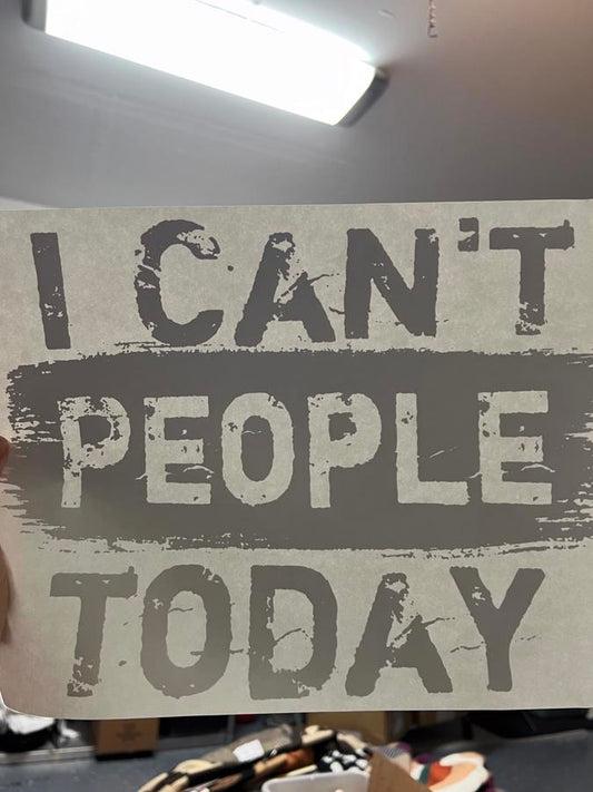 I can’t people today