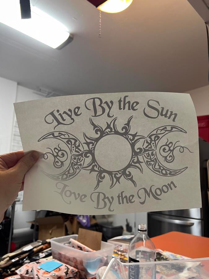 Live by the sun. Love by the moon