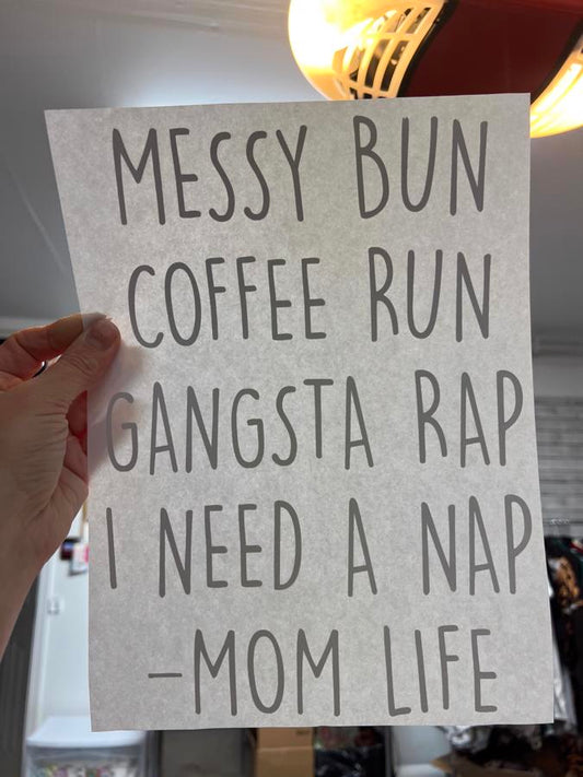 Messy bun. Coffee run. Gangsta rap i need a nap
