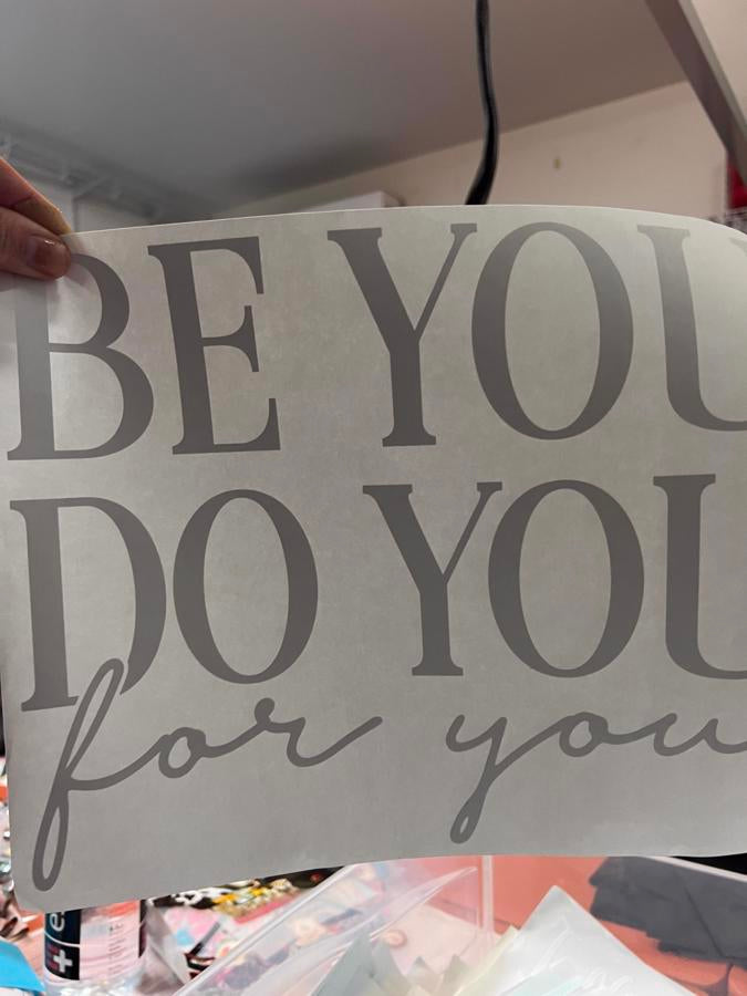 Be you. Do you for you