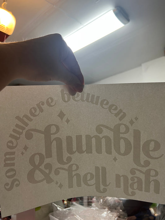 Somewhere between humble and hell na