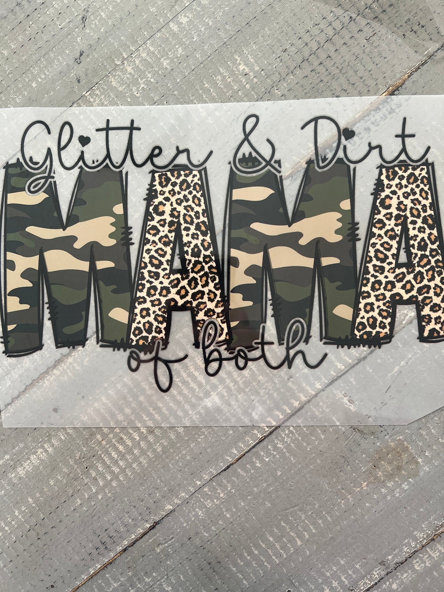 Glitter and dirt. Mama of both