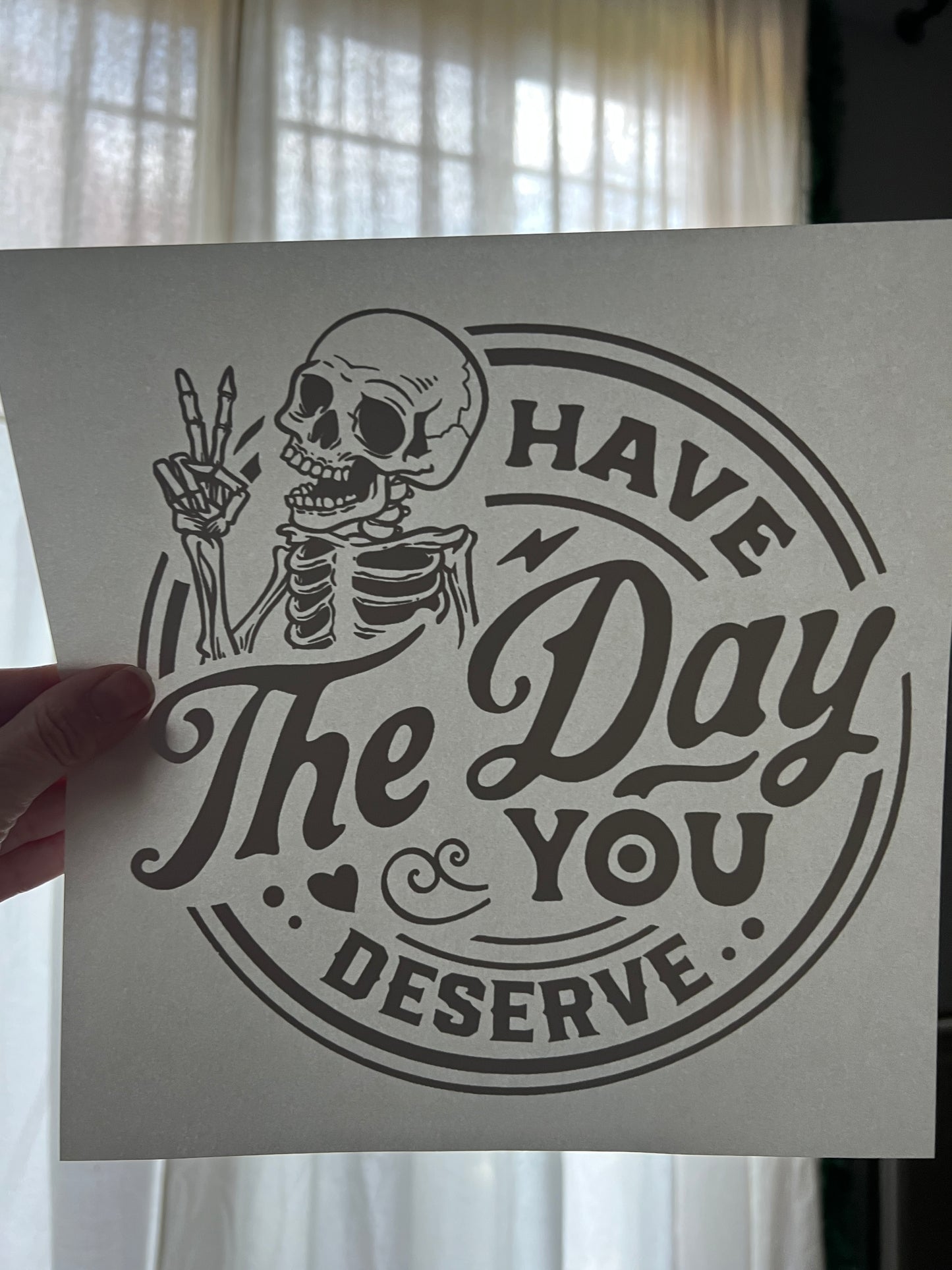 Have the day you deserve