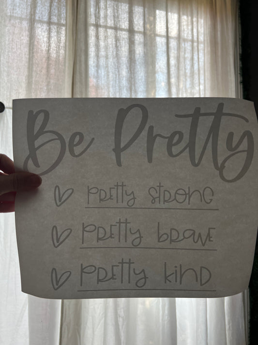 Be pretty