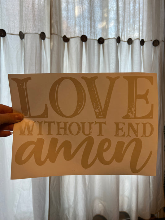 Love without end. Amen